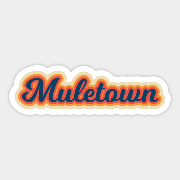 Muletown Sticker by wjm_designs1